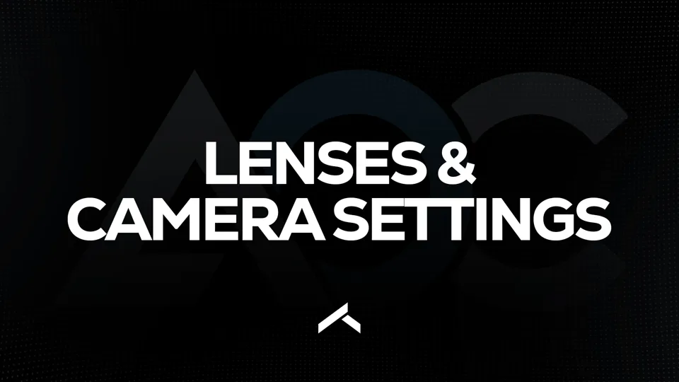 Lenses & Camera Settings module