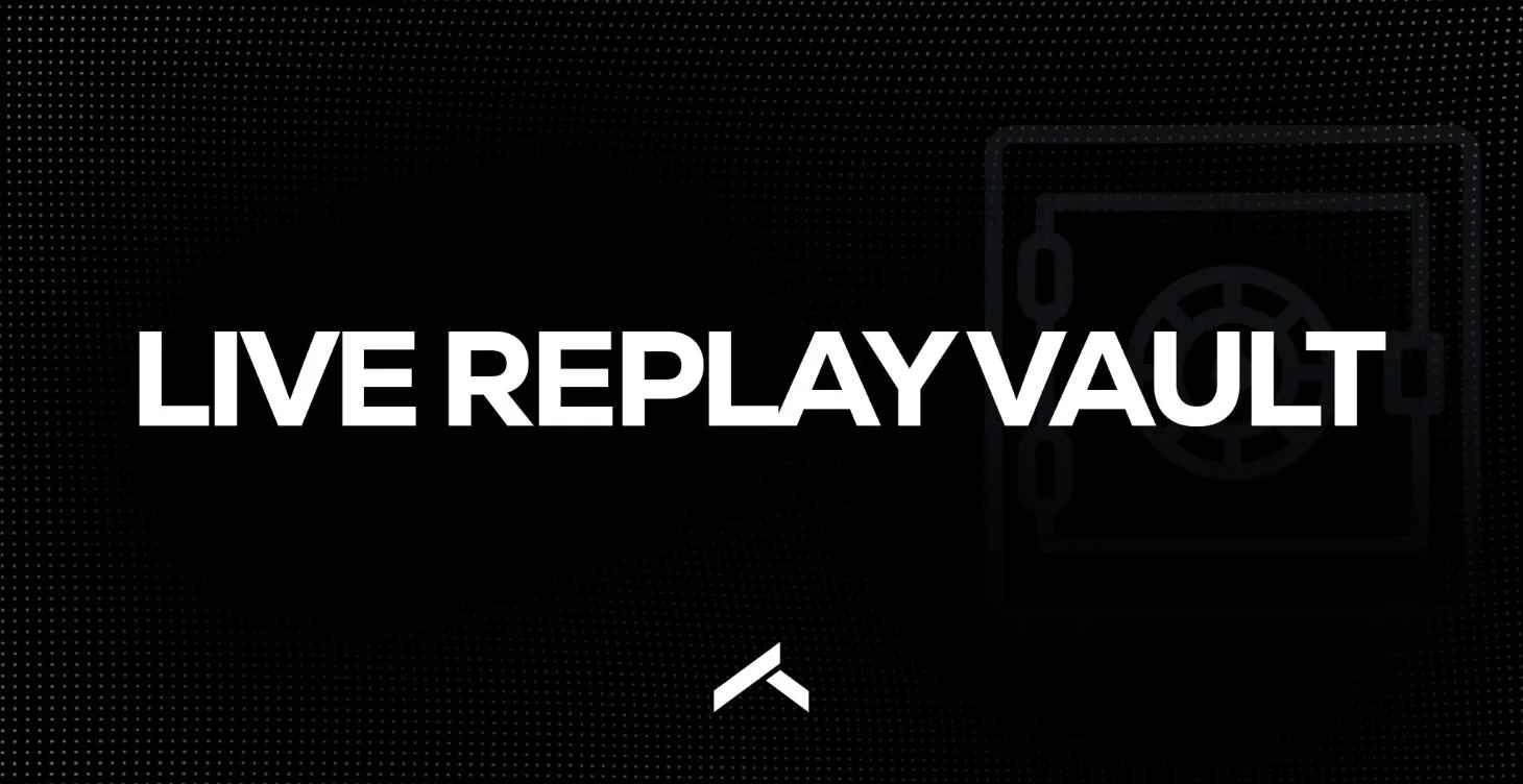 LIVE Replay Vault